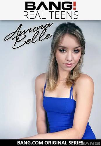 Real Teens: Aurora Belle - mangoporn.net on ipornview.com